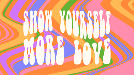 Groovy background with phrase Show yourself more love. Hand lettering in 70s hippie style. Retro colorful illustration, psychedelic bright liquid background.のイラスト素材