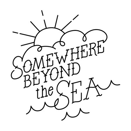 Somewhere beyond the sea text. Vector hand drawn lettering phrase in vintage style. isolated on background. vector illustration.のイラスト素材