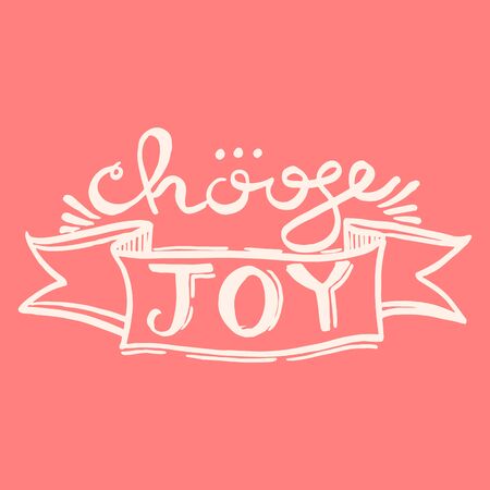 Choose joy handwriting monogram calligraphy. Phrase poster graphic desing. Black and white engraved ink art.のイラスト素材