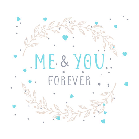 Vector hand drawn illustration of text ME AND YOU FOREVER and floral round frame on white background.のイラスト素材