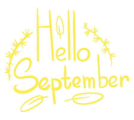 Hello September vector hand drawn lettering design. Fall calligraphy phrase. Printable illustration for posters, mugs, pillows, flyers, postcards.のイラスト素材