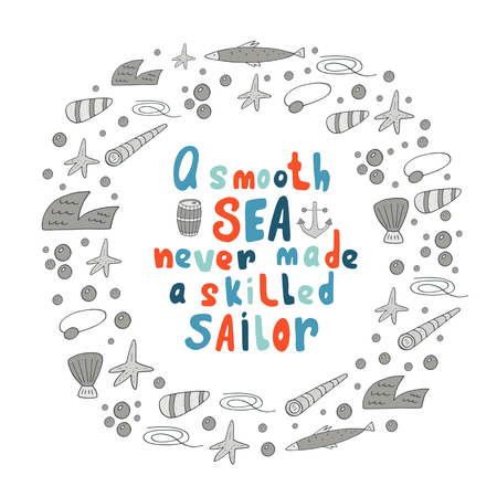 Cute hand drawn doodle a smooth sea never made a skilled sailor quote with round frame made of waves, shells, stars, bubbles, anchor, barrel, fish, rope, spyglass, eyepatchのイラスト素材