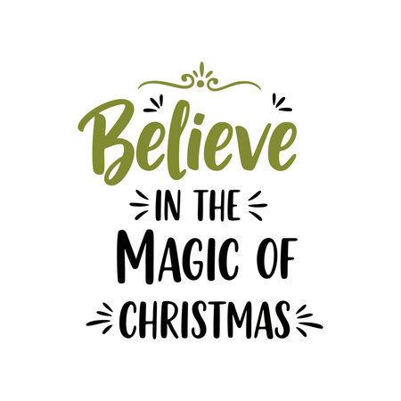 Believe in the magic of Christmas holiday cheerのイラスト素材