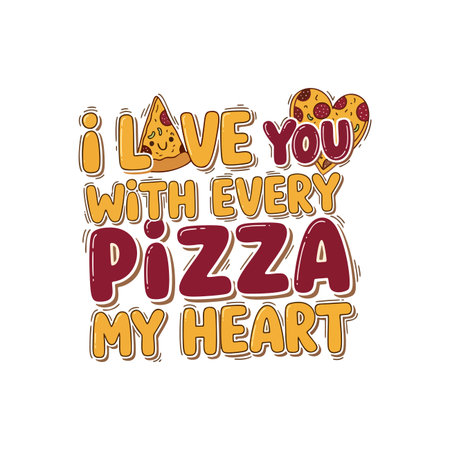 Pizza love cute typography design for food loversのイラスト素材