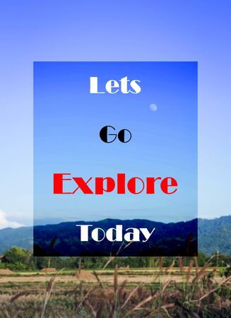 Explore inspirational and motivational word on blur mountain view