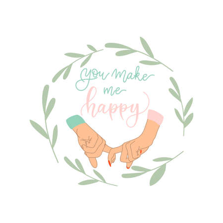 You make me happy. Lettering Vector hand write illustration with leaf. Cute valentines day phrase with handsのイラスト素材