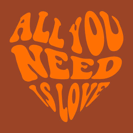 All you need is love - hand written 70s 60s style phrase. Retro vector templateのイラスト素材
