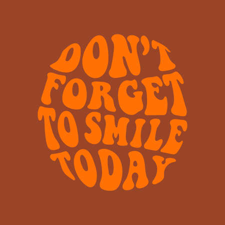 dont forget to smile today. Quote. Quotes design. Lettering poster. Inspirational and motivational quotes and sayings about life. Drawing for prints on t-shirts and bags, stationary or poster. Veのイラスト素材