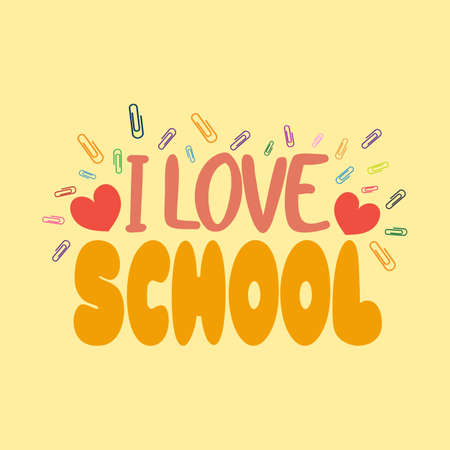 Bright cute children's illustration with the inscription I love school, on a bright background. Around paper clips and hearts. Vector illustration.のイラスト素材