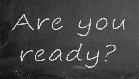 Illustration of are you ready written on black chalkboardの写真素材