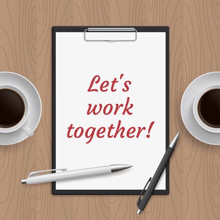 Quote: lets work together. Business office concept. Message with success and motivation. White paper, cups with coffee and pen on wooden workplace table. Vector illustration.のイラスト素材