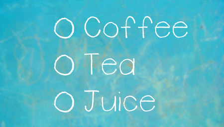 Coffee, tea, juice, drinks options to choose of bar chalk list
