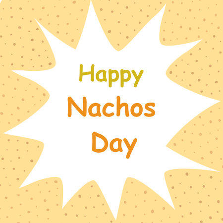 Happy Nachos Day Tortilla chips frame with inscription in trendy shades. Promo Greeting design idea Isolated Cards, posters, leaflets, price tag, label banner, brochures or web Vector illustrationのイラスト素材