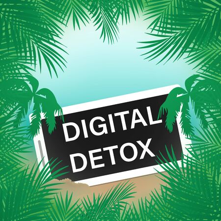 Phone in the sand, the inscription Digital Detox on the screen. Frame made of palm leaves.The concept of digital detox. The idea of disabling a gadget, a healthy lifestyle, leaving the Internetのイラスト素材