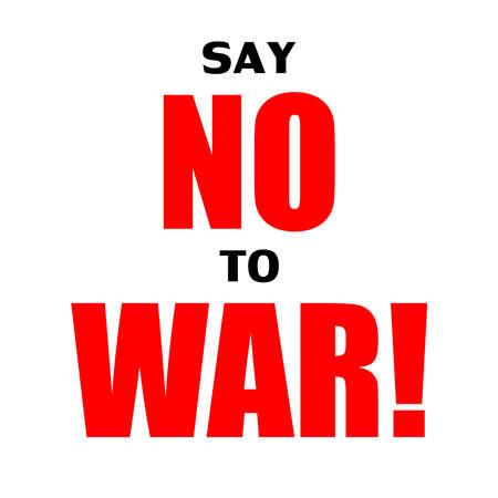 Say NO to WAR - vector inscription on the theme of world peace, pacifism. For flyers, stickers, posters, bannersのイラスト素材