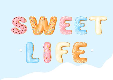 Sweet life cartoon vector illustration concept from bakery letters isolated on blue-white backround. Colorful title gingerbread, caramel, fondant and colored powder. Restaurant, cafe dessert designのイラスト素材