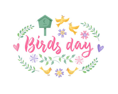 Birds day lettering composition decorated with bird, flowers, birdhouse and heart. Vector colorful illustration on white background.のイラスト素材