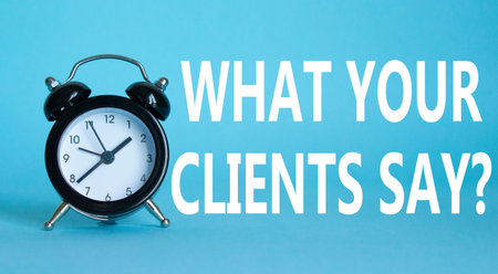What your clients say words Welcome onboard on Beautiful blue background with alarm clock. Business...