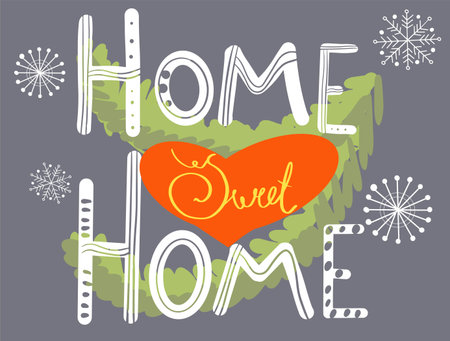 Lettering home sweet home, christmas, snow is falling, snowflakes, cozy card, hand drawing, tree, heartのイラスト素材