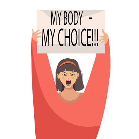 My Body My Choice Sign. Women's Rights Poster, Women's demanding continued access to abortion after the ban on abortions, Roe v Wade. Women's Rights to Abortion.のイラスト素材