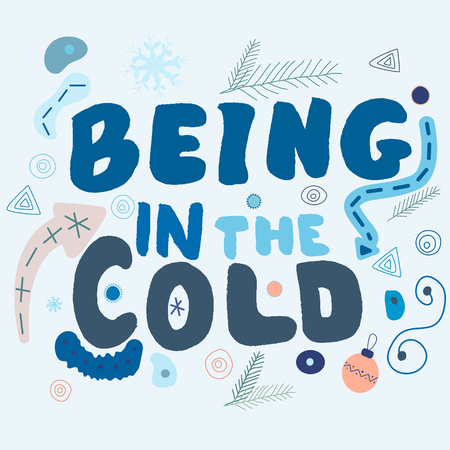 Being in the cold hand lettering with winter doodles.のイラスト素材