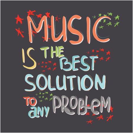 Music is the best solution to any problem hand drawn vector lettering. Motivational quote.  Colourful lettering. Poster, banner, t-shirt design.のイラスト素材