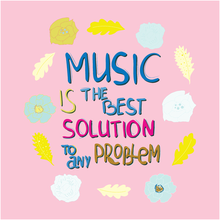 Music is the best solution to any problem hand drawn vector lettering. Motivational quote.  Colourful lettering. Poster, banner, t-shirt design.のイラスト素材