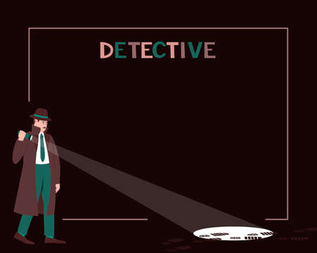 Frame with detective with flashlight on dark background. Search for evidence in the dark. Murder investigation concept. Dark background. Flat vector illustration.のイラスト素材