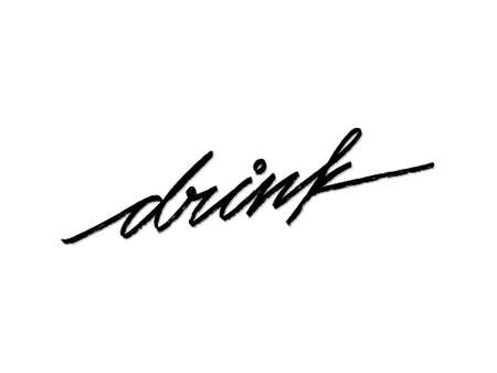 drink. Hand written lettering isolated on white background.Vector template for poster, social network, banner, cards.&#x9;&#xA;のイラスト素材
