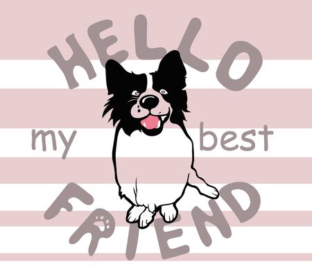 Freindly black and white dog smiling on striped background with text Hello my best friend positive pet illustrationのイラスト素材