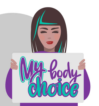Woman with a banner that said: my body, my choice. Feminism.のイラスト素材