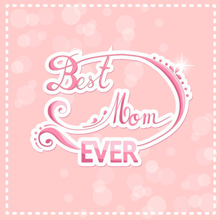 Happy mothers day design elements. Best Mom ever. Greeting Card Mother's Day.のイラスト素材