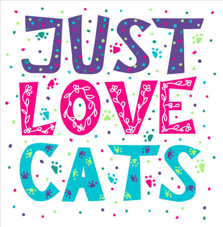 Just love cats - hand drawn doodle vector lettering. Greeting card or poster desighn.のイラスト素材