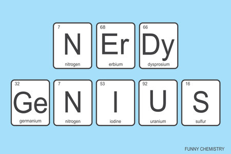 The chemical elements of the periodic table, fun phrase -nerdy genius on white background, funny chemistry, vector illustration.のイラスト素材