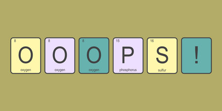 The chemical elements of the periodic table, funny phrase - oops!, Vector illustration.のイラスト素材