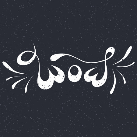 WOW. Inspirational quote with grunge texture. Vector handdrawn lettering. Motivational phrase. Inspirational vector typography. It is perfect for cards, posters and t-shirt prints.のイラスト素材