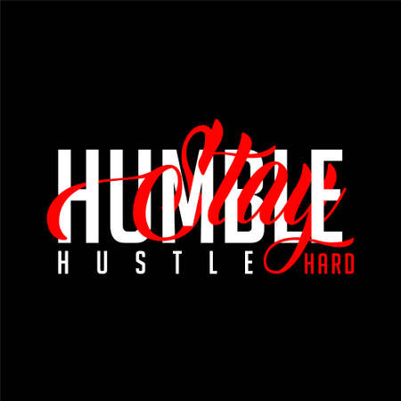 stay hard humble hustle typography illustrationのイラスト素材