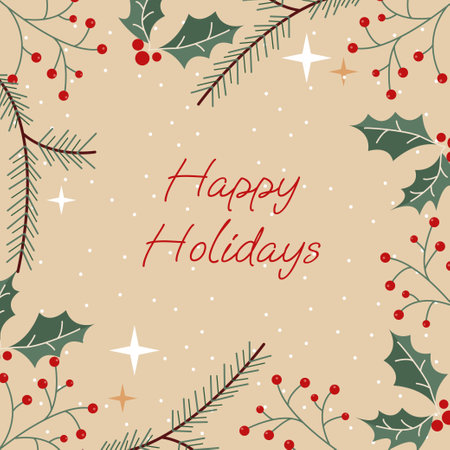 Happy holidays greeting card with winter plants, holly berry, fir branch, snow. Christmas floral frame, Xmas background. Universal design template for social media post, web ads. vector illustrationのイラスト素材