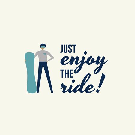 Sportsman standing  ready with a snowboard.  Motivational quote: Just enjoy the ride. Vintage retro poster concept.  Vector ilustration isolated on whiteのイラスト素材
