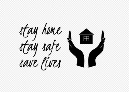Stay home, save lives quote with two hands and a house symbol.のイラスト素材
