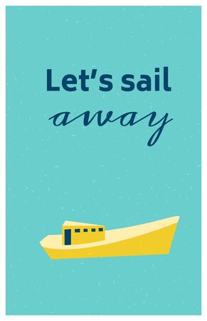 Sea poster for a party onboard. Invitation card. Cute boat drawing with a quote. Retro vintage card. Vector designのイラスト素材