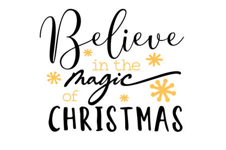Believe in the magic of Christmas. Hand drawn Christmas quote. Typography for Christmas card, design, quote. Vector isolatedのイラスト素材