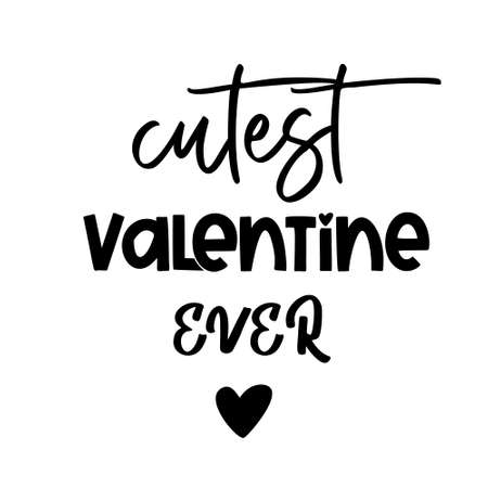 Cutest Valentine ever is great as a tshirt print or greeting card. Vector quote isolated on whiteのイラスト素材