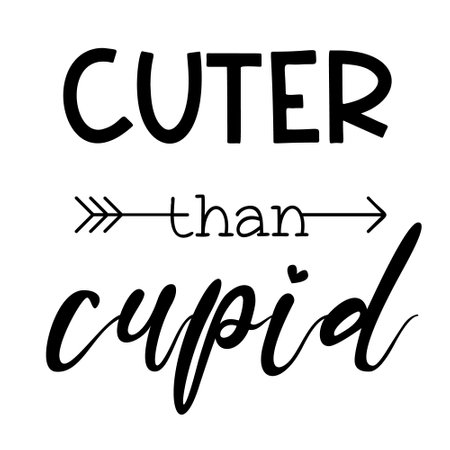 Cuter than cupid is great as a tshirt print or greeting card great for Valentines day. Vector quote isolated on whiteのイラスト素材