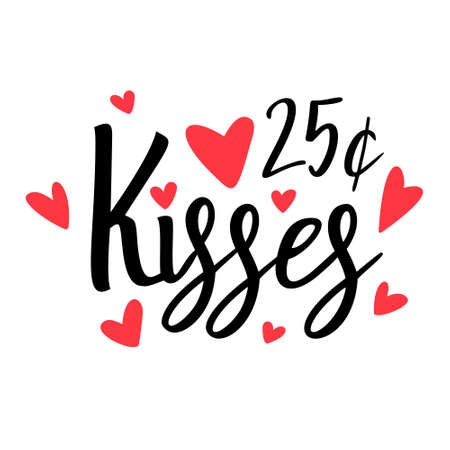 Kisses 25 c sign is great as a tshirt print or greeting card to Valentines Day. Vector quote isolated on whiteのイラスト素材