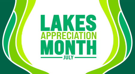 July is Lakes Appreciation Month background template. Holiday concept. use to background, banner, placard, card, and poster design template with text inscription and standard colorのイラスト素材
