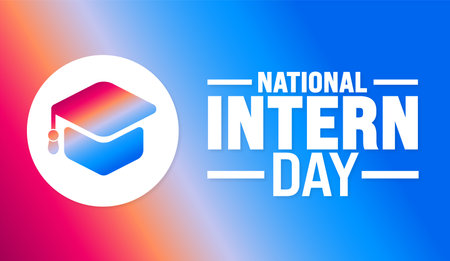 National Intern Day background template. Holiday concept. Use to background, banner, placard, card, and poster design template with text inscription and standard color. vectorのイラスト素材