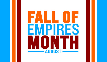 Fall of Empires Month is observed every year in August. Holiday concept. Template for background, banner, card, poster, placard, design template with unique shapesのイラスト素材