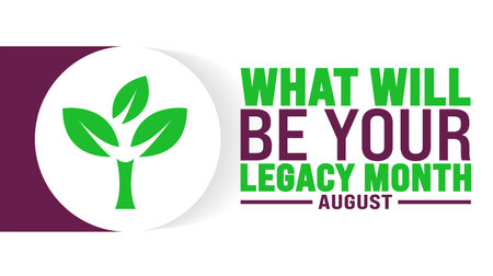 What Will Be Your Legacy Month is observed every year in August. Holiday concept. Template for background, banner, card, poster, placard, design template with unique shapesのイラスト素材