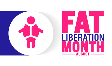 Fat Liberation Month is observed every year in August. Holiday concept. Template for background, banner, card, poster, placard, design template with unique shapes with standardのイラスト素材